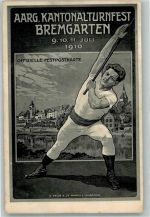 5620 Bremgarten AG 1910 Künstlerkarte Aarg. Kantonalturnfest 9.10.11.Juli 1910