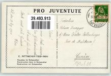 Hausbau im Schwendital sign.E. Rittmeyer Nr. 81 Pro Juventute Schweiz 1921 Künstlerkarte