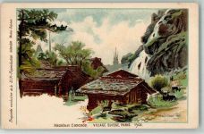 Villlage Suisse Mazots et Cascade Ausstellung Paris 1900 Motiv Schweiz 1900 Lithographie