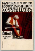 8180 Bülach - Kantonale Zürcher Landwirtschaftliche und Bezirks- Gewerbe Ausstellung 1907