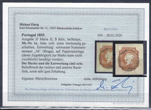 Portugal Mi 1 a ° vollrandiges Stück auf ∆, ME 1.200€, Bef. Ehrig BPP