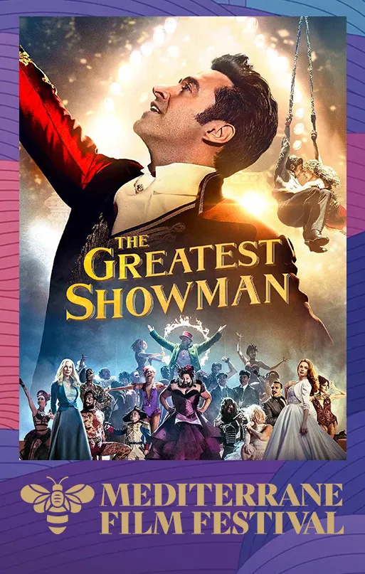 The Greatest Showman - Mediterrane Film Festival