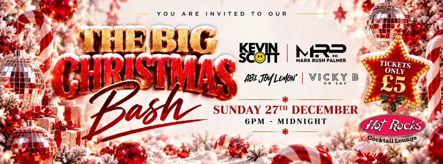 The Big Christmas Bash 2026 @ Hot Rocks