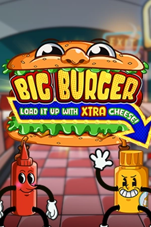 Big Burger Load it up with Xtra cheese