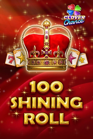 100 Shining Roll