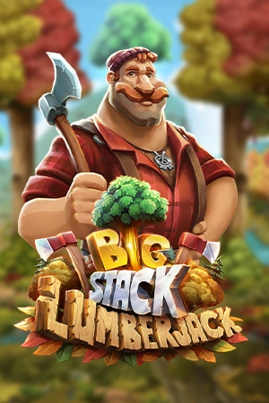 Big Stack Lumberjack