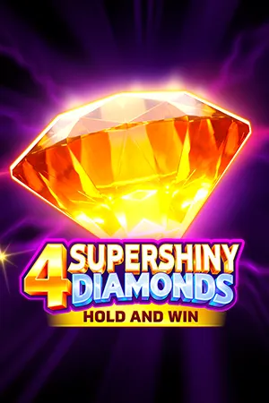 4 Supershiny Diamonds: Hold and Win