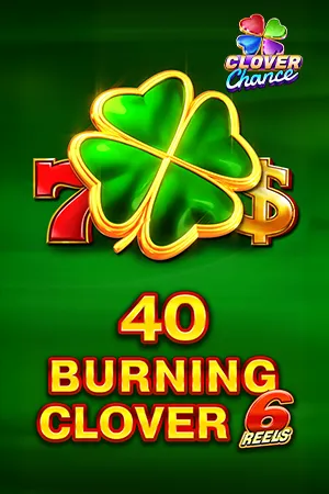 40 Burning clover 6 Reels