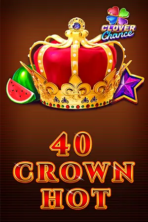40 Crown Hot