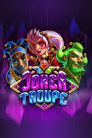 Joker Troupe