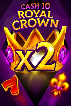 Cash 10 Royal Crown