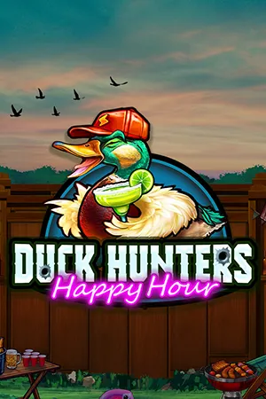 DUCK HUNTERS HAPPY HOUR