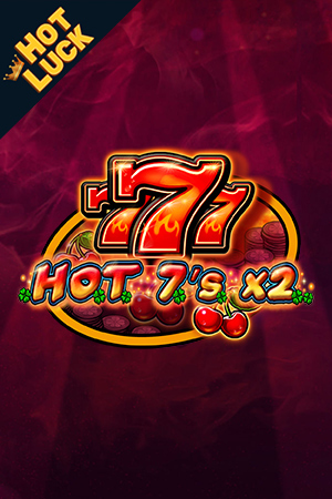 HOT 7's X 2