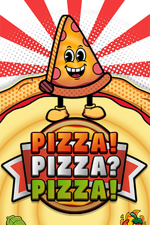 PIZZA! PIZZA? PIZZA!™