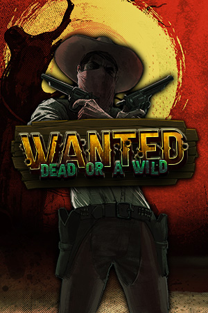 Wanted Dead or a Wild