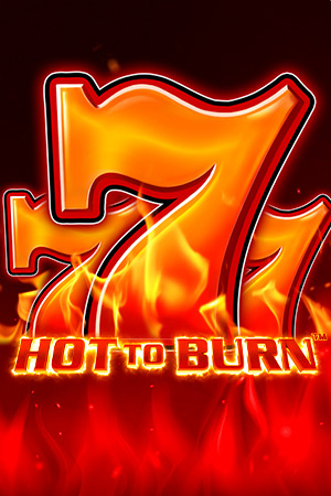 Hot to Burn™
