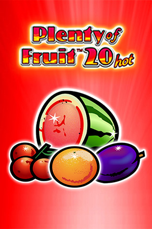 Plenty of Fruit 20 hot
