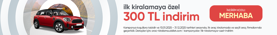 İlk Araç Kiralamaya Özel 300 TL İndirim Kampanyası