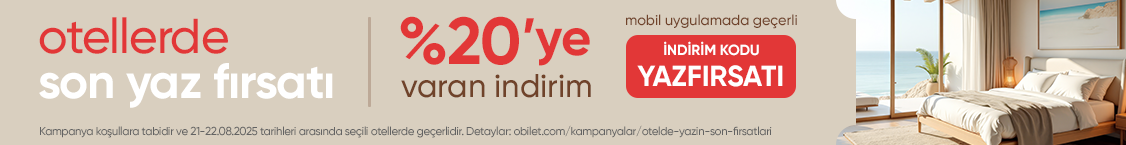 Obilet’ten Otel Rezervasyonunda Yazın Son Fırsatları!
