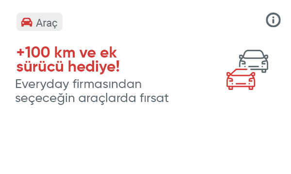 Everyday kiralamalarınızda +100 km veya ek sürücü hediye!