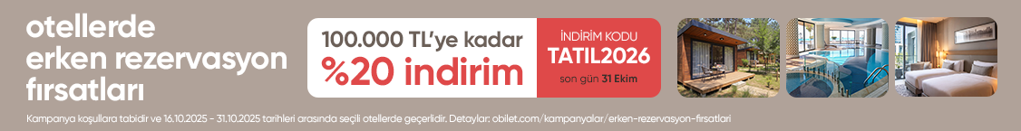 Obilet’ten Otel Rezervasyonunda Erken Rezervasyon Fırsatları!