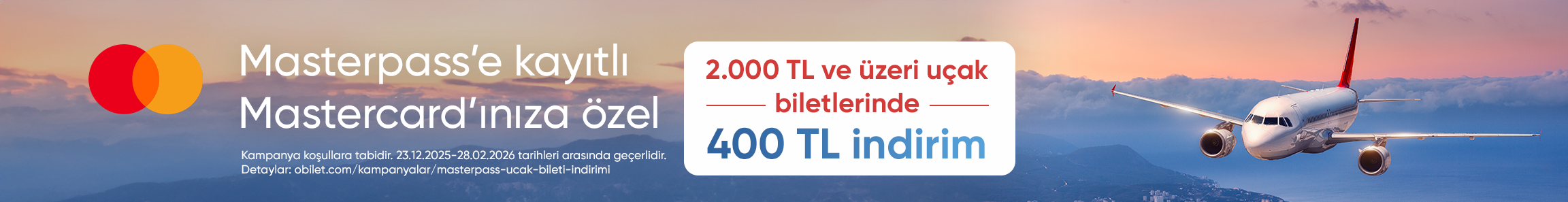 Obilet üyesi olan Masterpass’e Kayıtlı Mastercard’lılara Özel Mobil Uygulamada Uçak Biletlerinde İndirim!