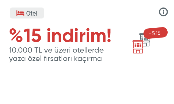 Otel Rezervasyonlarında %15’e Varan İndirim Fırsatı!