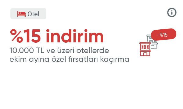Ekim Ayına Özel Seçili Otel Rezervasyonlarında %15’e Varan İndirim Fırsatı!