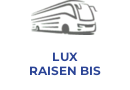 LUX RAISEN BIS