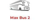 Max Bus 2