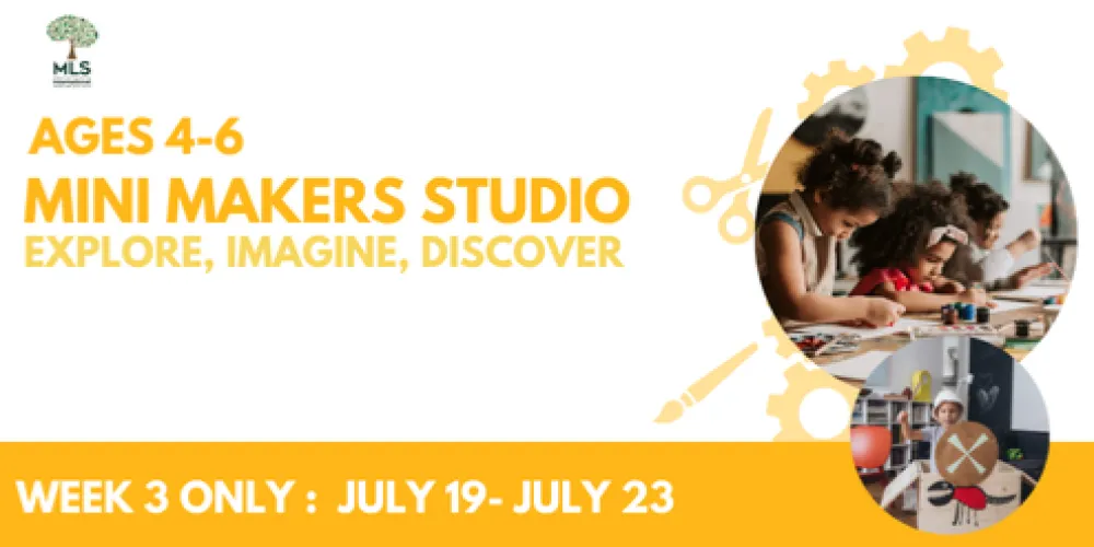 (Early Bird Discount till May 10)- Week 3- Mini Makers Studio (Ages 4-6) | MLS