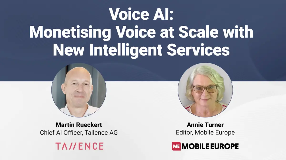 Promotional graphic for a discussion titled “Voice AI: Monetising Voice at Scale with New Intelligent Services,” featuring Martin Rueckert, Chief AI Officer at Tallence AG, and Annie Turner, Editor at Mobile Europe. Their headshots are displayed alongside the Tallence and Mobile Europe logos.