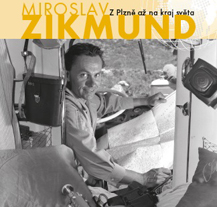 Město vydalo brožovanou publikaci „Miroslav Zikmund Z Plzně až na kraj světa“