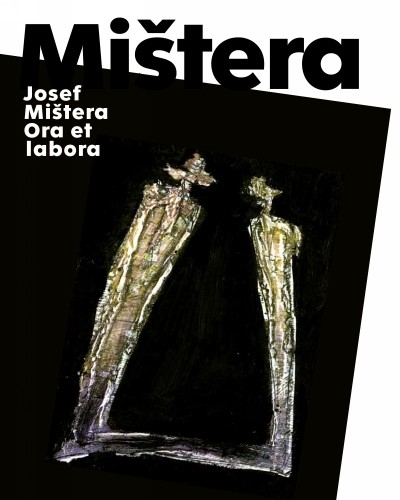 Galerie města Plzně zve na výstavu Josefa Mištery Ora et labora