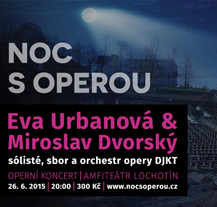 V Lochotínském amfiteátru zazní operní melodie, vystoupí Eva Urbanová a Miroslav Dvorský