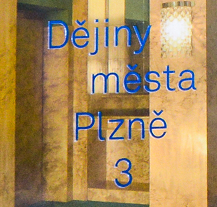 Plzeň má třetí a závěrečný svazek Dějin města Plzně