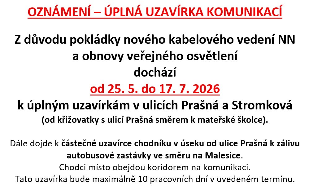 Uzavírka - Stromková, Prašná Uzavírka - Stromková, Prašná