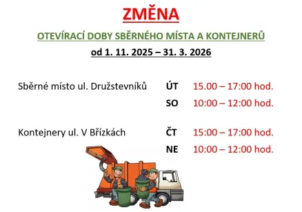 Oznámení o změně otevírací doby ve sběrném místě a u kontejnerů V Břízkách