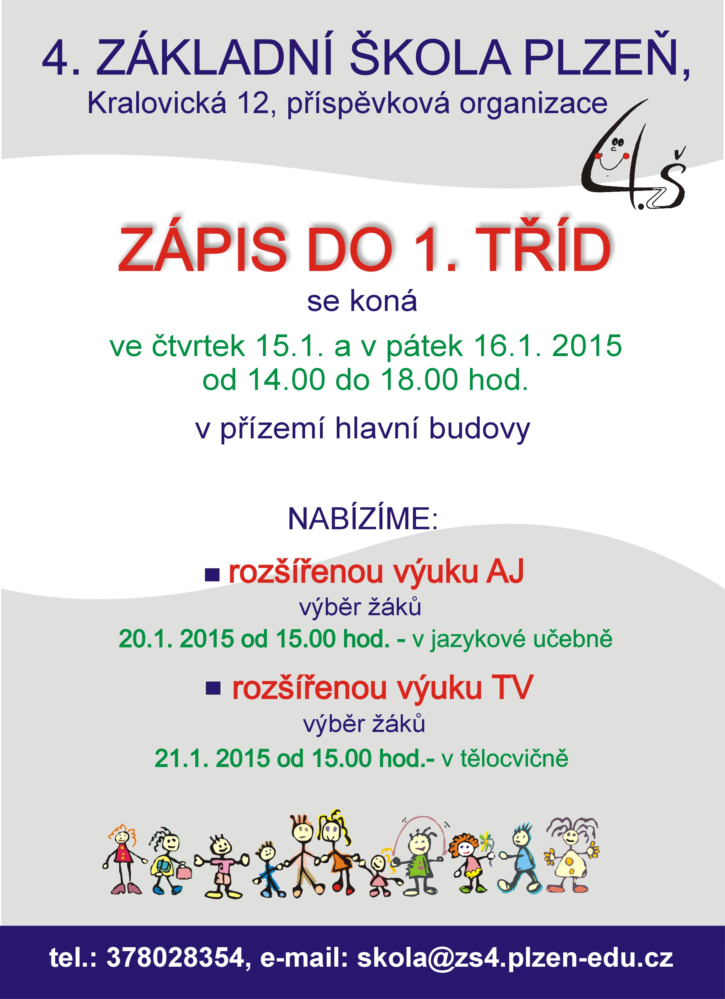 ZÁPISY PRO ŠKOLNÍ ROK 2015 - 2016