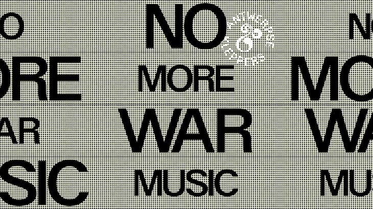 NO MORE WAR MUSIC