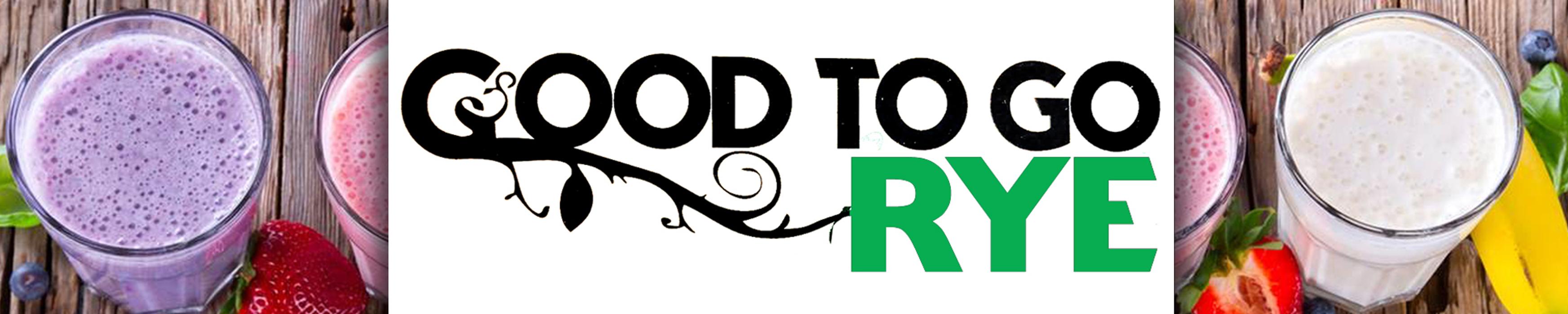 Good to Go Rye - Rye, NY