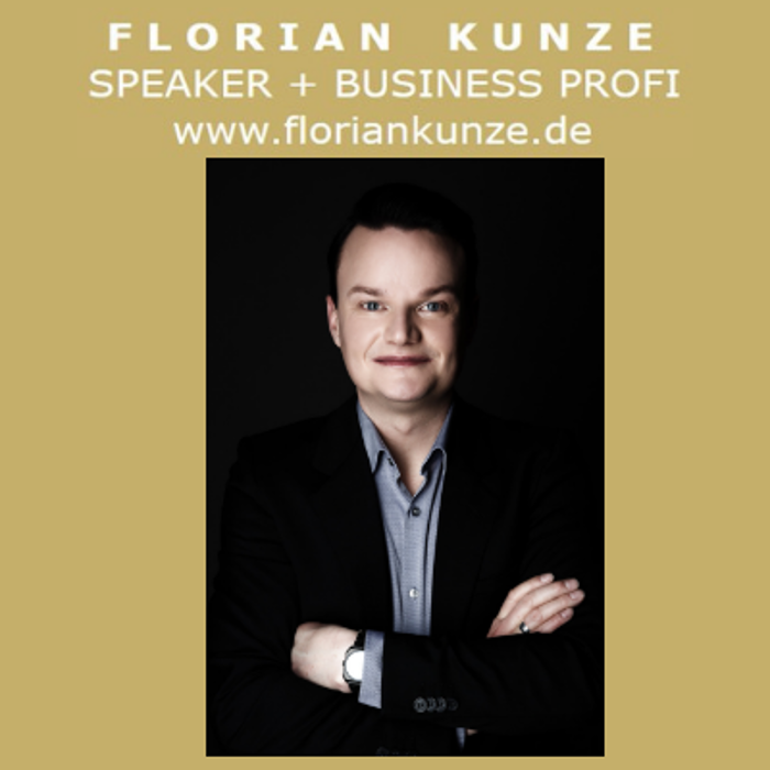 FLORIAN KUNZE SPEAKER + BUSINESS PROFI in Bad Aibling