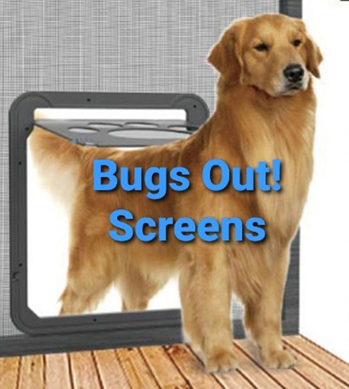 Bugs Out Screens