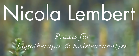 Nicola Lembert Logotherapie und Existenzanalyse Augsburg Nicola Lembert Logotherapie und Existenzanalyse Augsburg