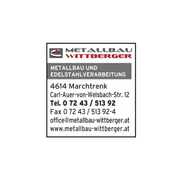 Metallbau Wittberger GmbH, Carl-Auer-von-Welsbach-Straße in Marchtrenk