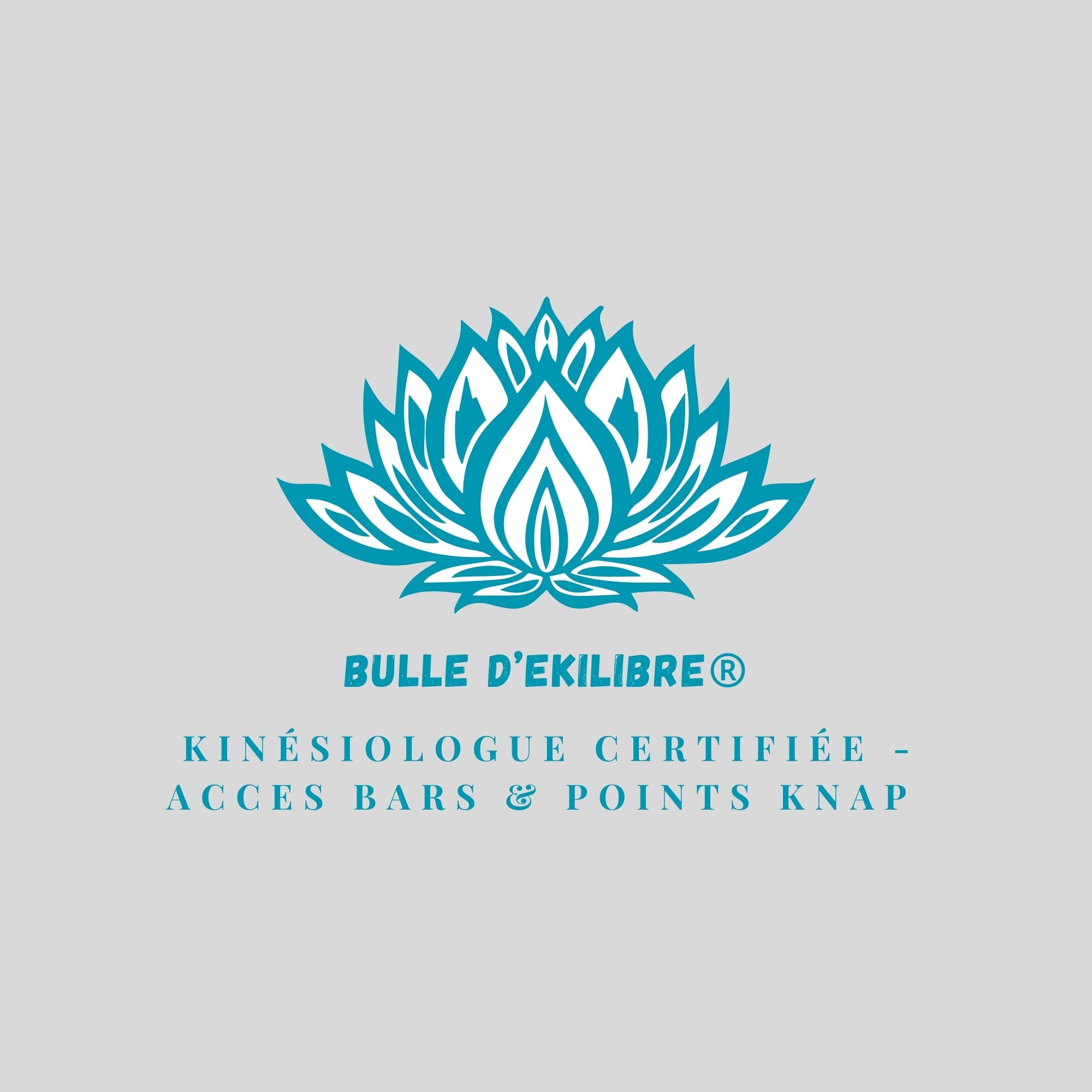 Bulle d'Ekilibre - kinesiologue certifiée - Access Bars & Points KNAP kinésiologue