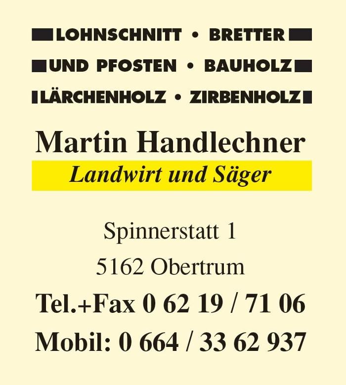 Martin Handlechner - Landwirt und Säger, Spinnerstatt in Obertrum am See