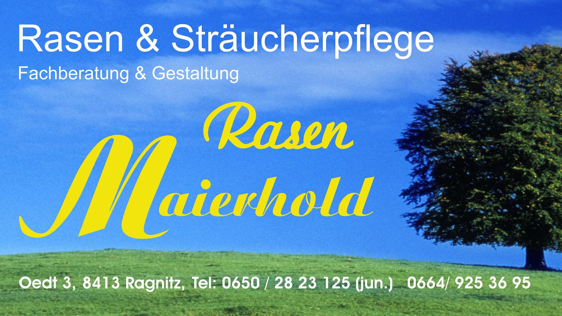 Rasen Maierhold, Oedt in Ragnitz