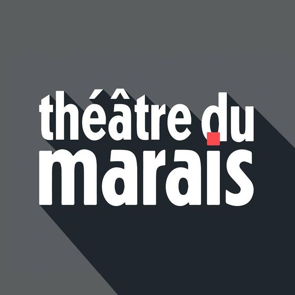 Théâtre du Marais Loisirs et divertissements