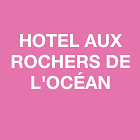 HOTEL AUX ROCHERS DE L'OCÉAN
